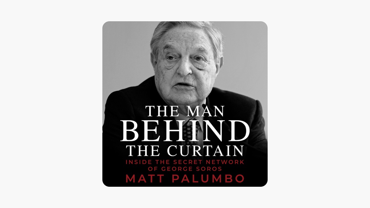 The Man Behind the Curtain: Inside the Secret Network of George Soros