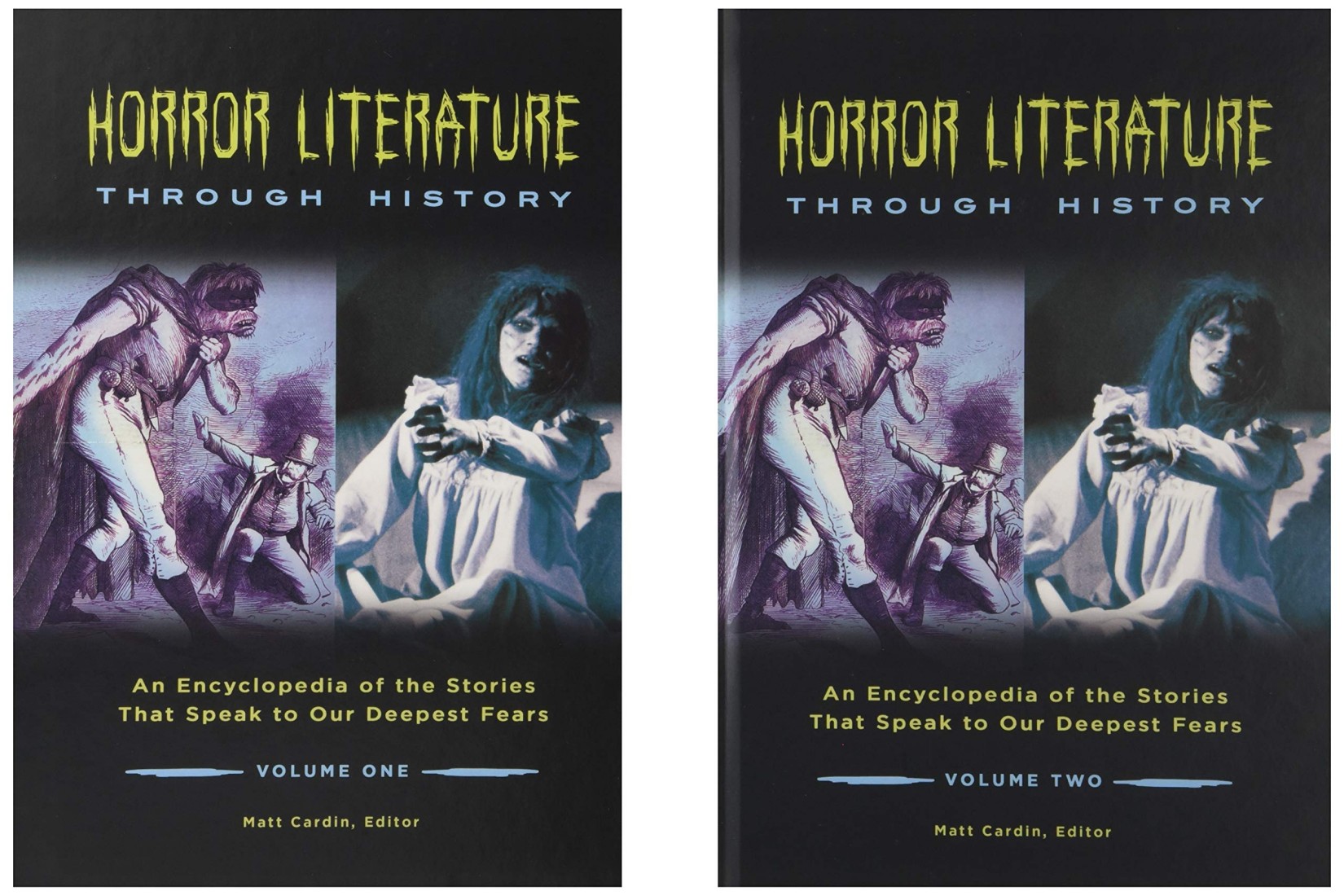 Horror Literature Through History [2 Volumes]: An Encyclopedia of the Stories That Speak to Our Deepest Fears