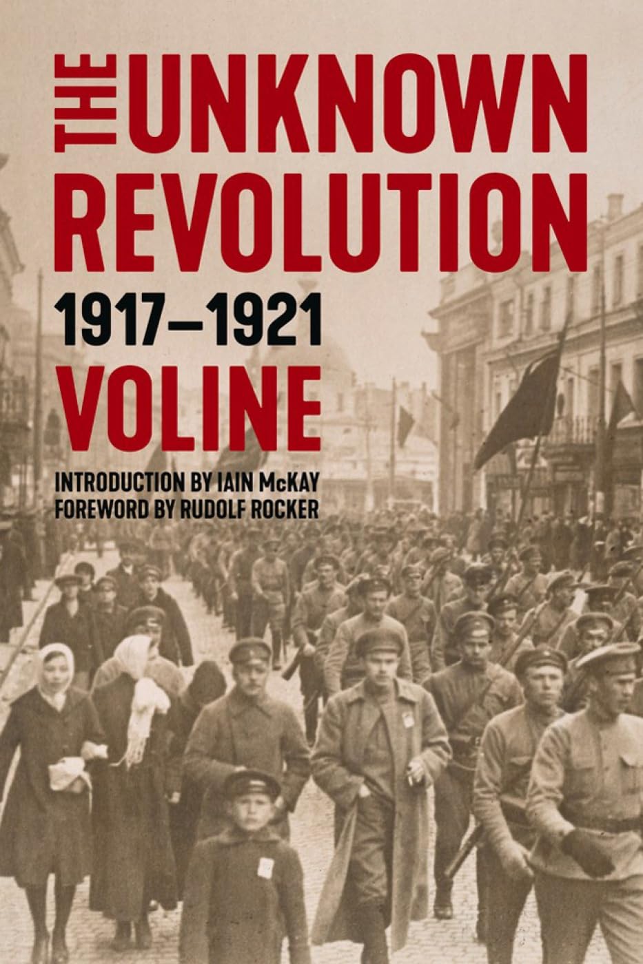The Unknown Revolution, 1917-1921