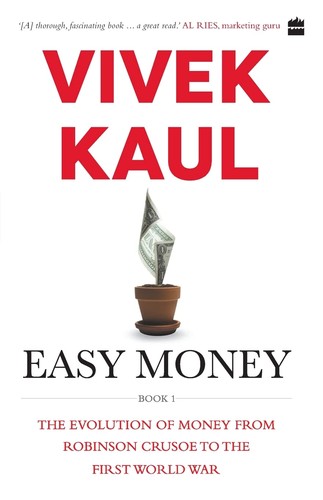 Easy Money: Evolution of Money From Robinson Crusoe to the First World War