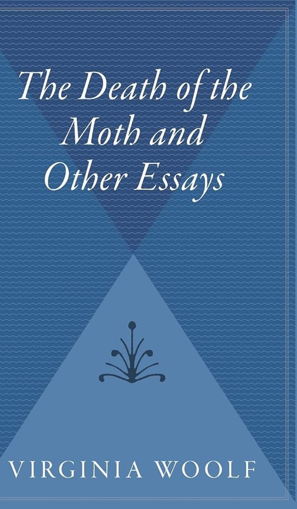The Death of the Moth and Other Essays (The Original Unabridged 1942 Edition of 28 Essays)