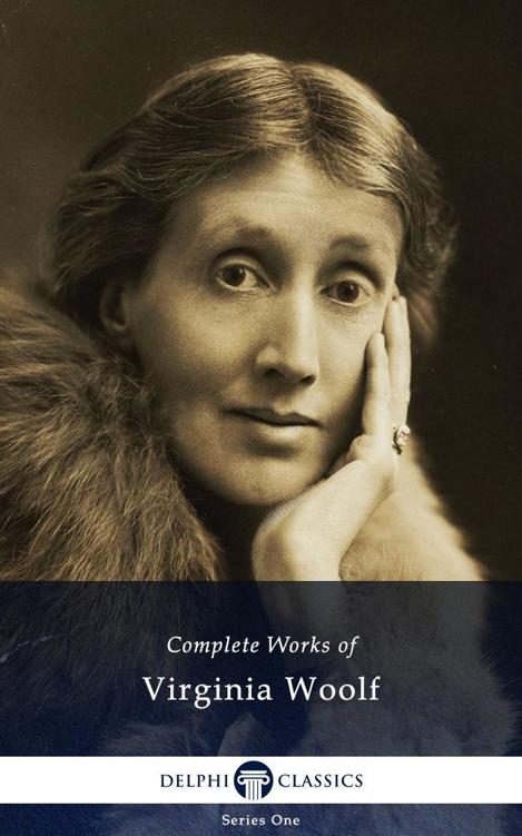 Complete Works of Virginia Woolf (Illustrated)