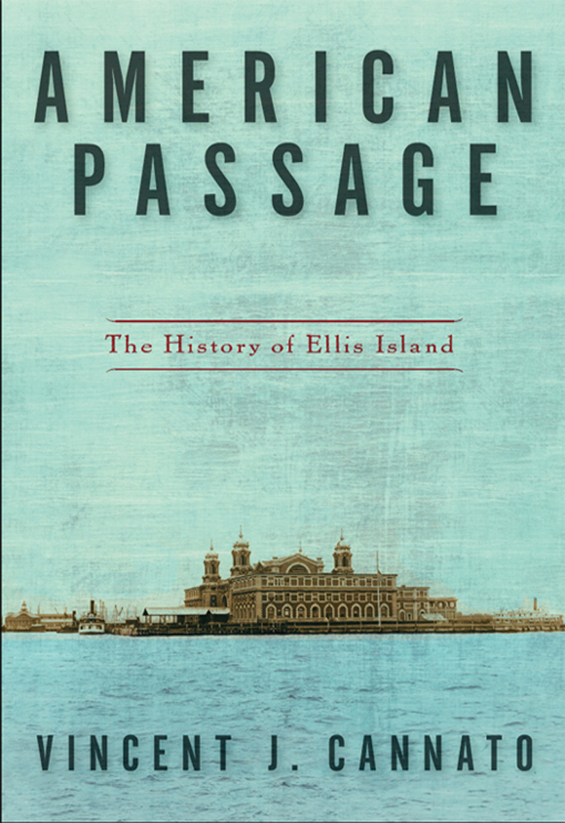 American Passage: The History of Ellis Island