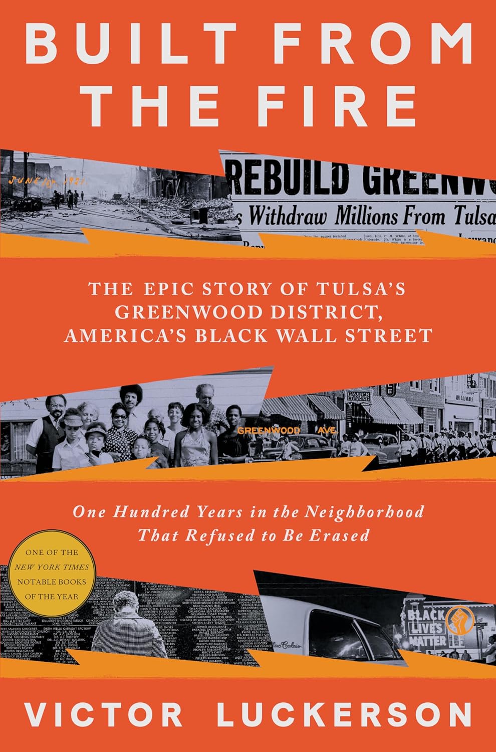 Built From the Fire: The Epic Story of Tulsa's Greenwood District, America's Black Wall Street