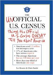 The Unofficial U.S. Census: Things the Official U.S. Census Doesn't Tell You About America