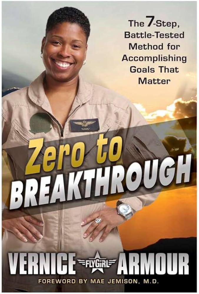 Zero to Breakthrough: The 7-Step, Battle-Tested Method for Accomplishing Goals That Matter