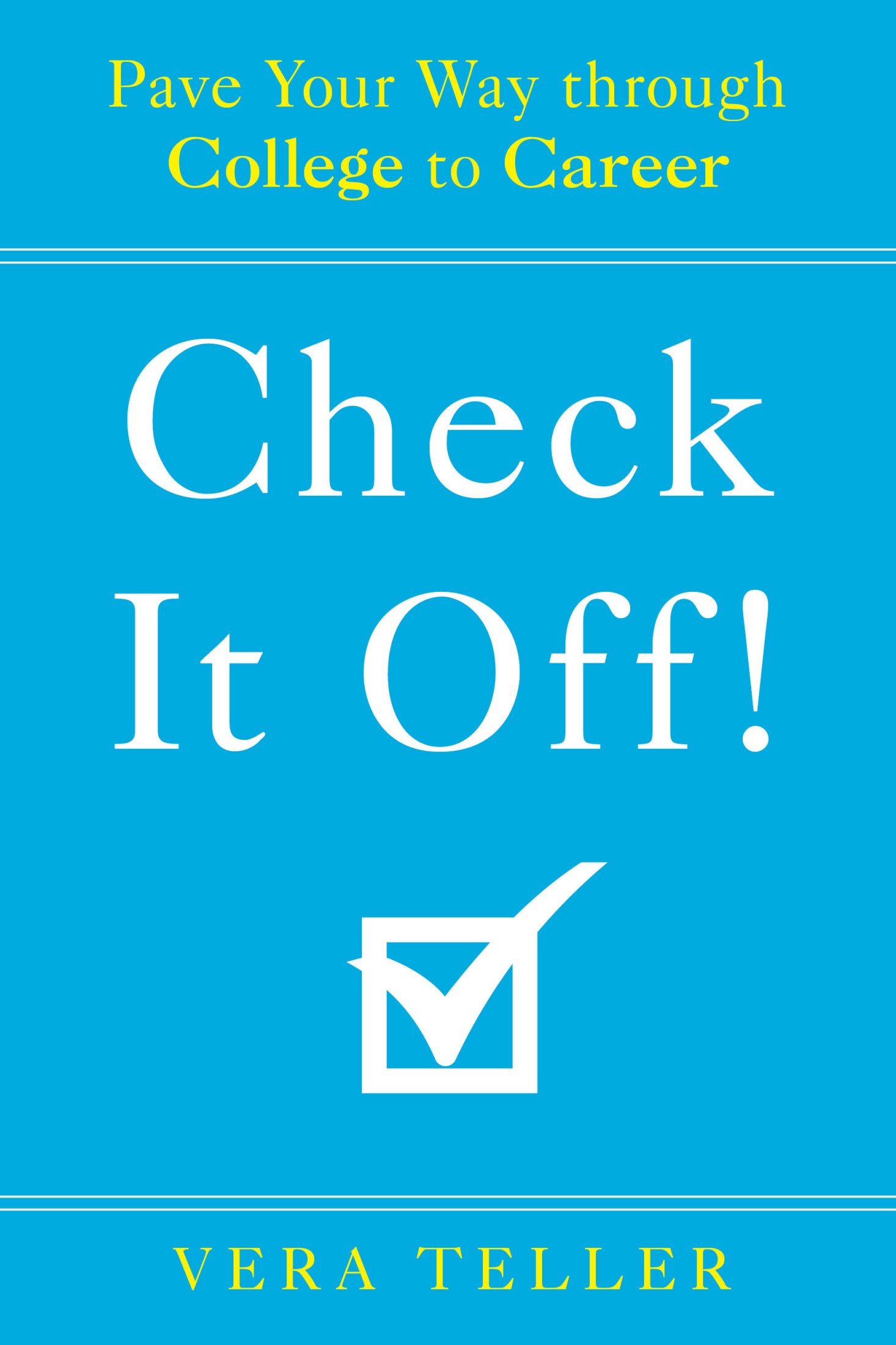 Check It Off!: Pave Your Way Through College to Career