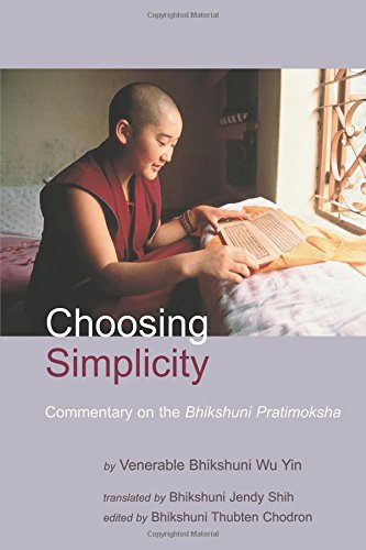 Choosing Simplicity: A Commentary on the Bhikshuni Pratimoksha