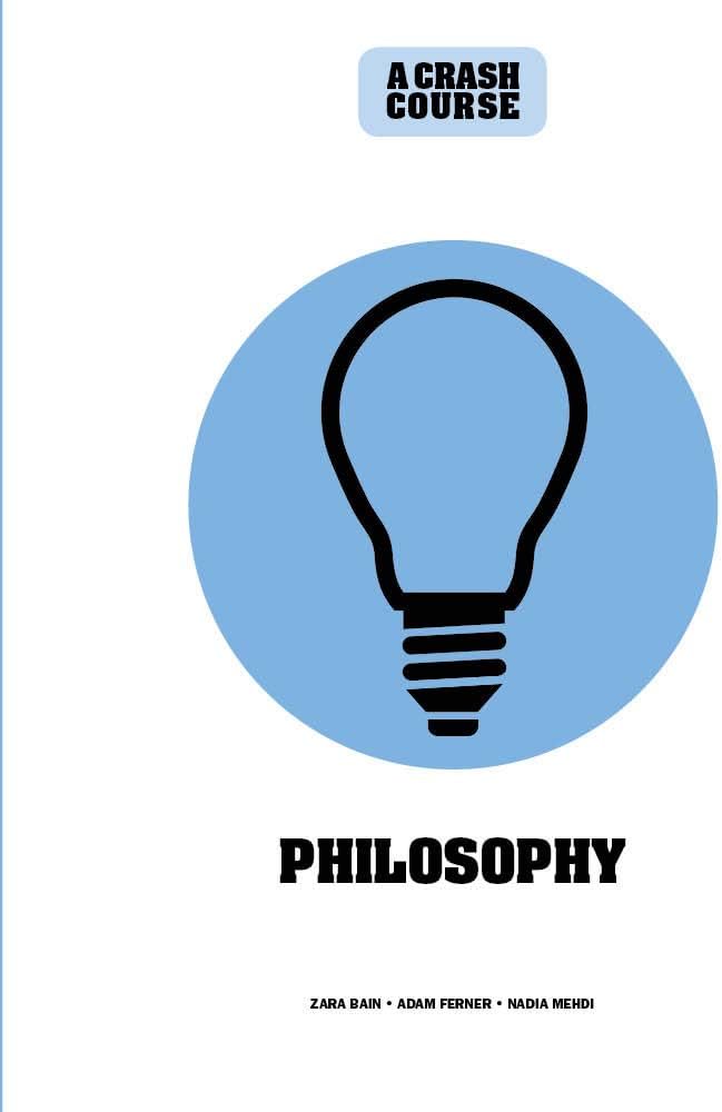 Philosophy: A Crash Course