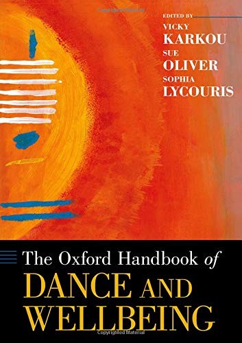The Oxford Handbook of Dance and Wellbeing