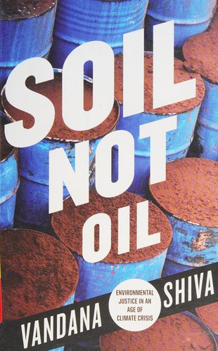 Soil Not Oil: Environmental Justice in a Time of Climate Crisis