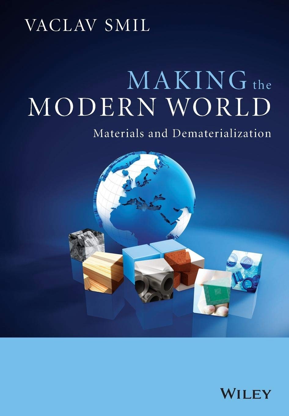 Materials and Dematerialization: Making the Modern World