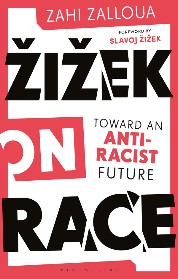 Žižek on Race: Toward an Anti-Racist Future