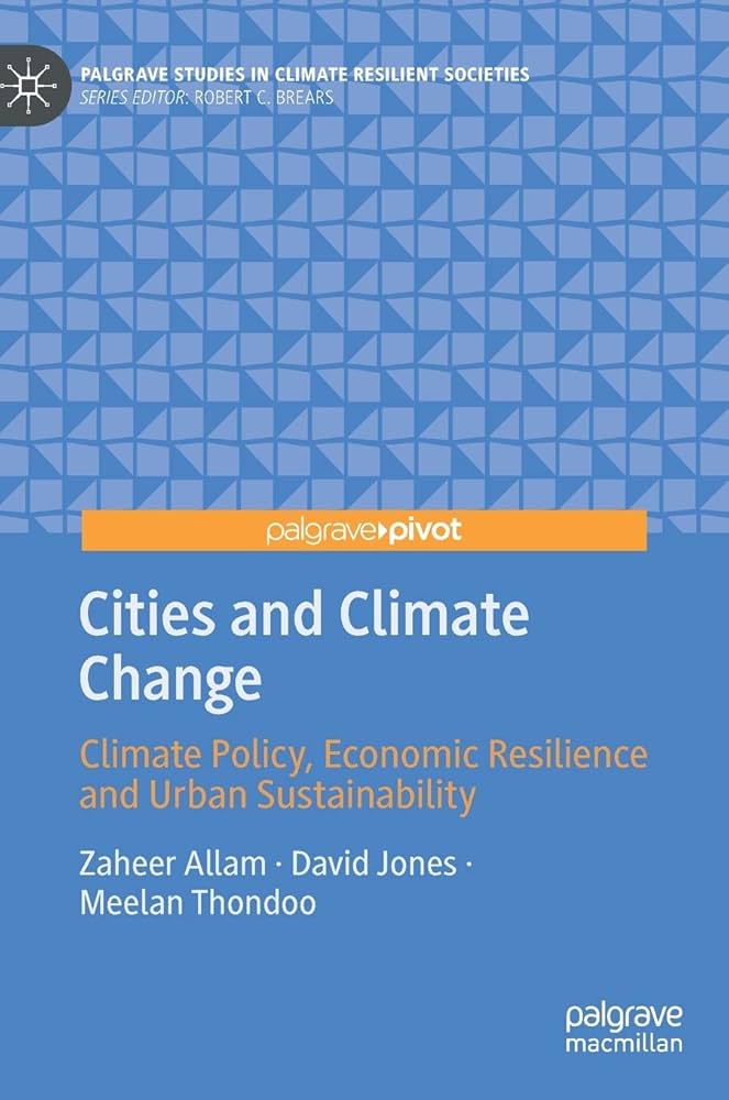 Cities and Climate Change: Climate Policy, Economic Resilience and Urban Sustainability