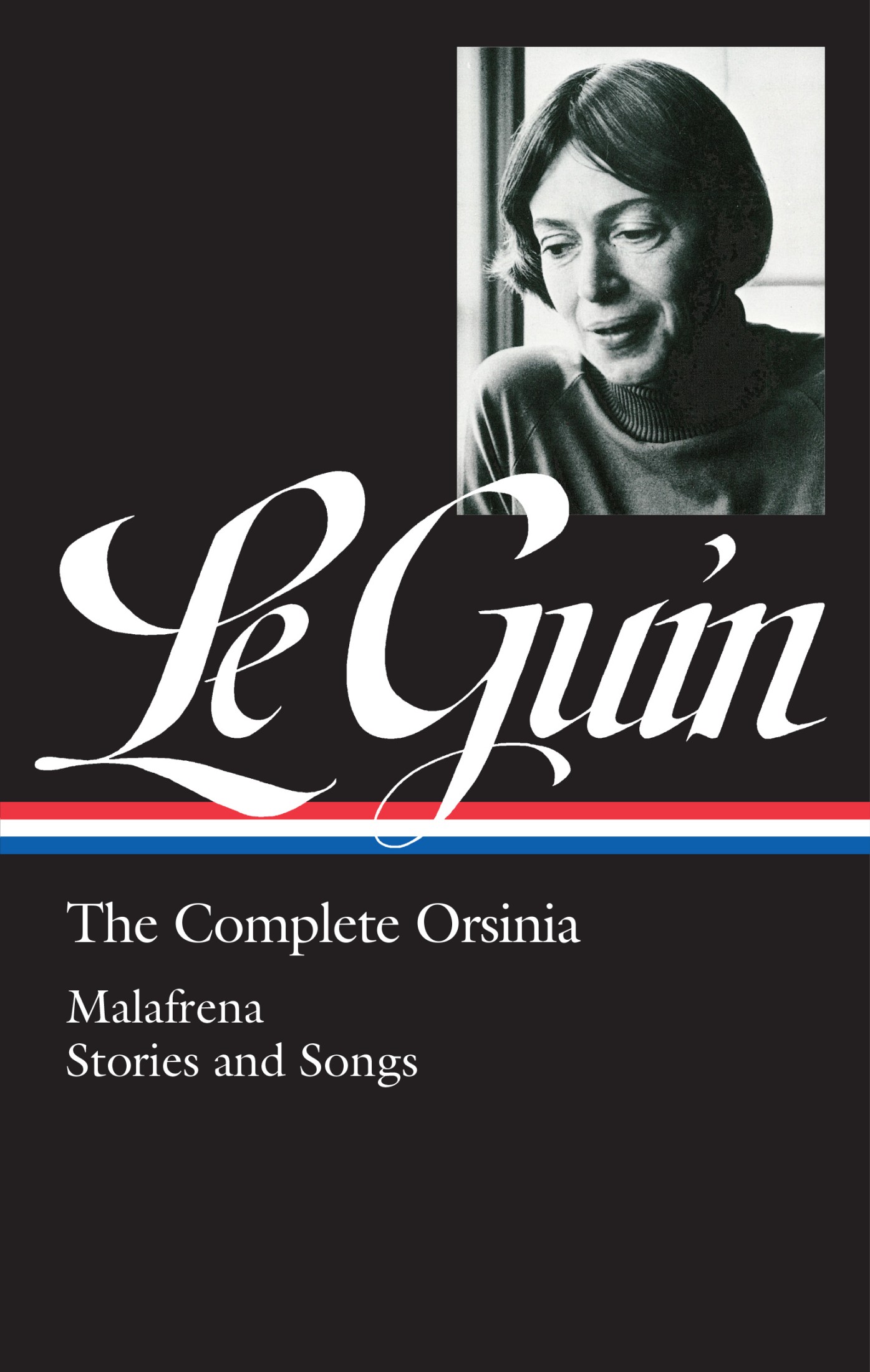 Ursula K. Le Guin: The Complete Orsinia (LOA #281): Malafrena / Stories and Songs