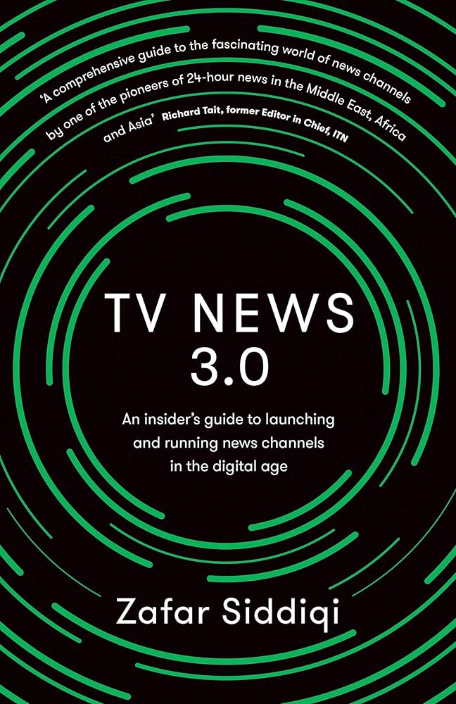 TV News 3.0: An Insider's Guide to Launching and Running News Channels in the Digital Age