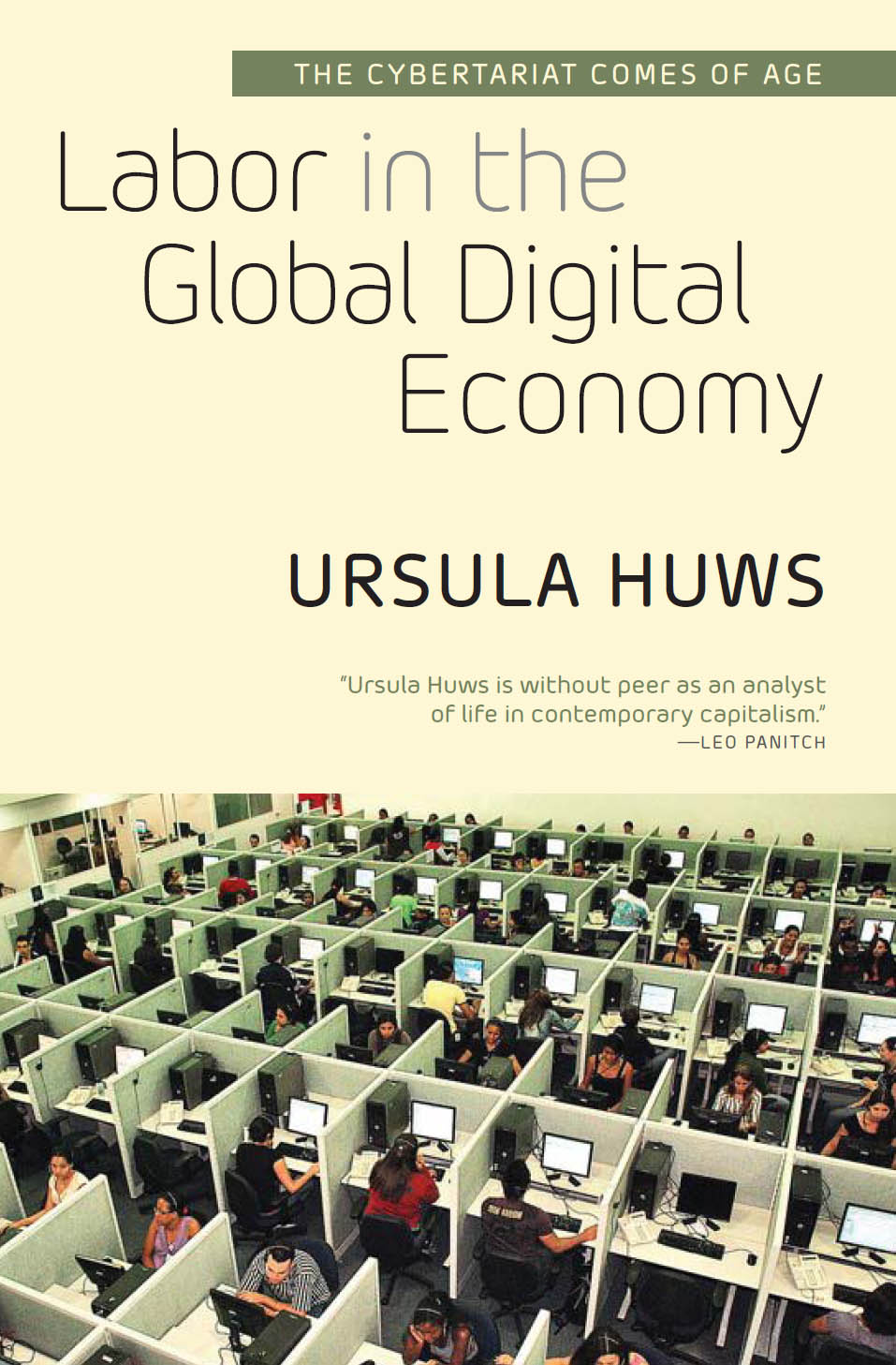 Labor in the Global Digital Economy: The Cybertariat Comes of Age