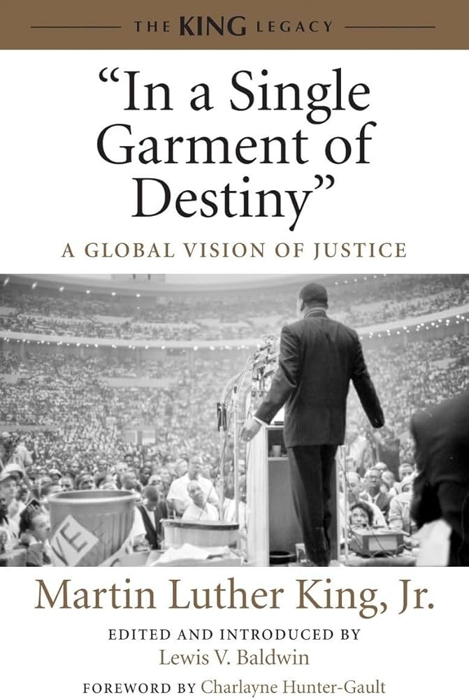 "In a Single Garment of Destiny": A Global Vision of Justice