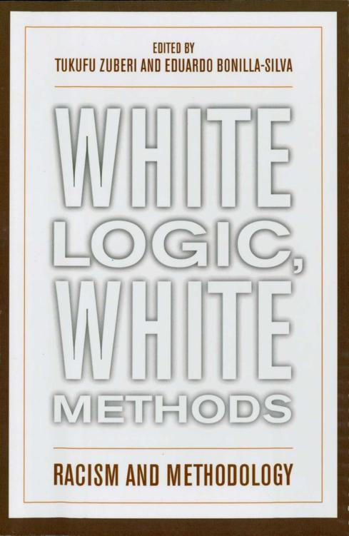 White Logic, White Methods: Racism and Methodology