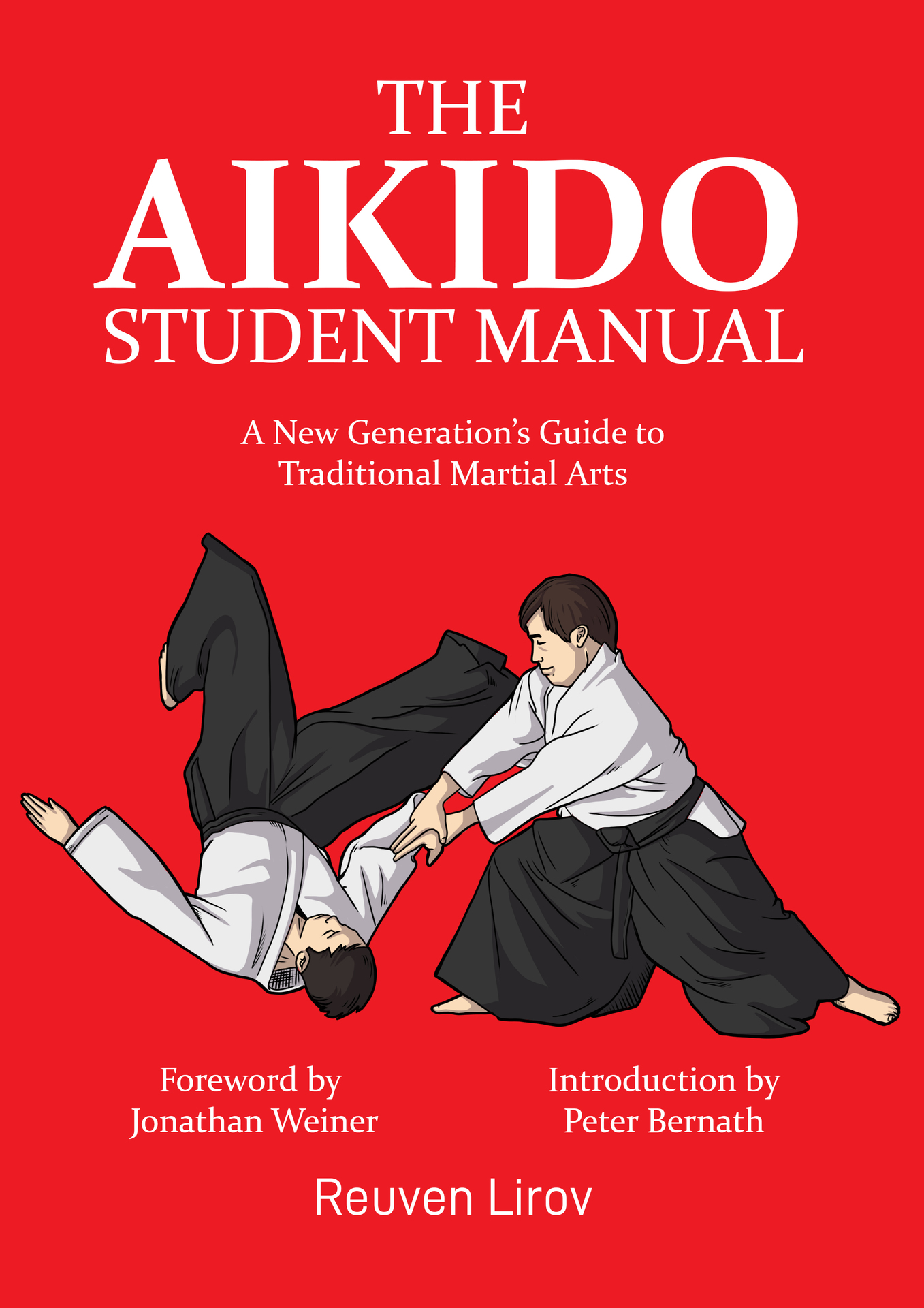 The Aikido Student Manual: A New Generation’s Guide to Traditional Martial Arts