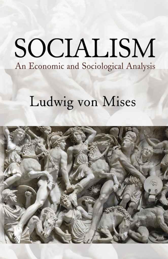Socialism: An Economic and Sociological Analysis