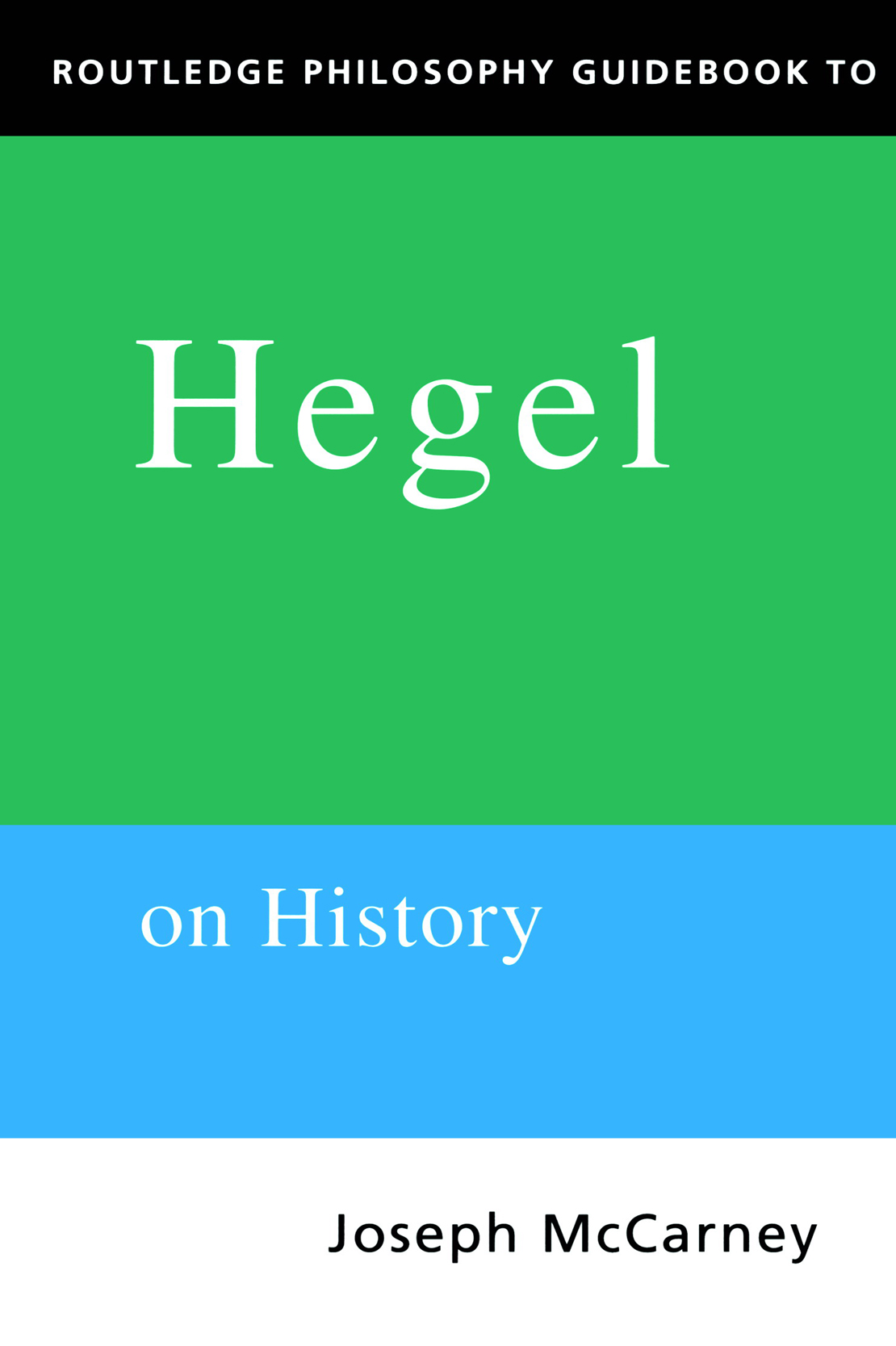 Routledge Philosophy Guidebook to Hegel