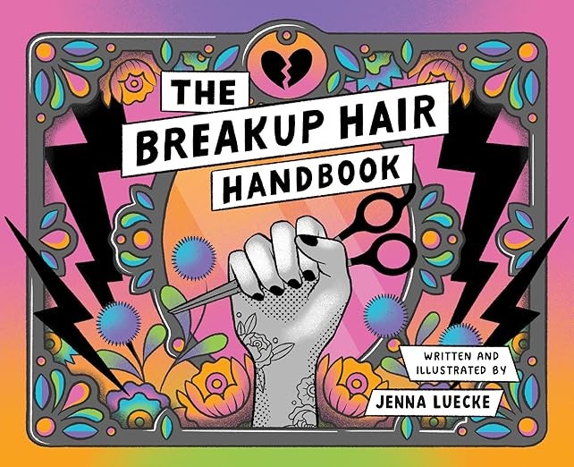 The Breakup Hair Handbook
