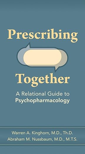Prescribing Together: A Relational Guide to Psychopharmacology