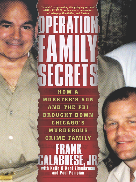 Operation Family Secrets: How a Mobster's Son and the FBI Brought Down Chicago's Murderous Crime Family