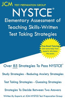 NYSTCE Elementary Assessment of Teaching Skills-Written - Test Taking Strategies: NYSTCE ATS-W 090 Exam - Free Online Tutoring - New 2020 Edition - the Latest Strategies to Pass Your Exam.