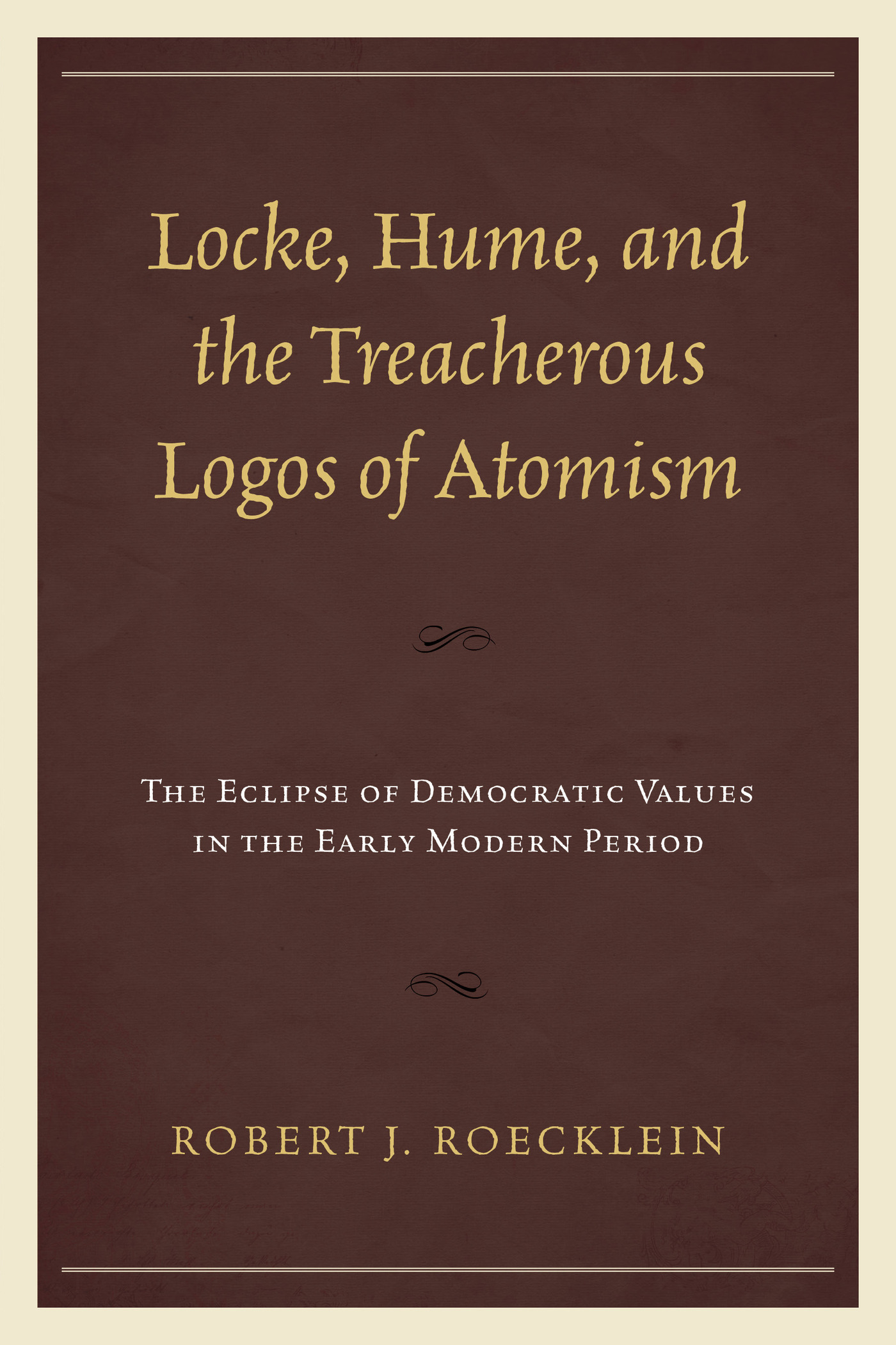 Locke, Hume, and the Treacherous Logos of Atomism