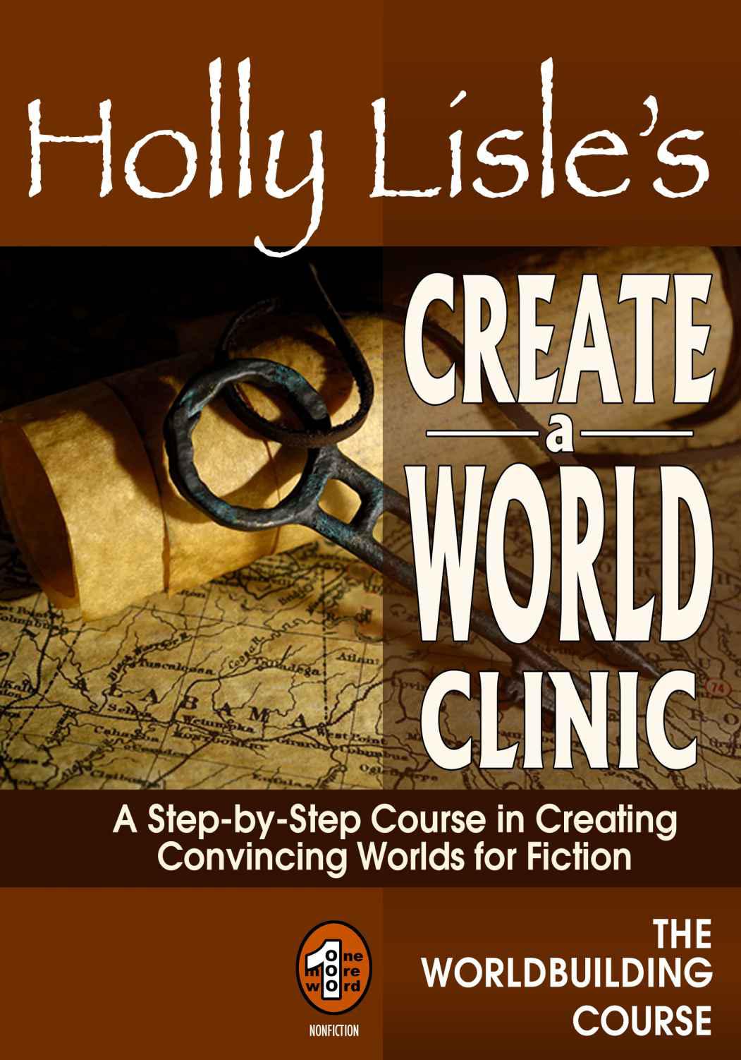 Holly Lisle's Create A World Clinic (WORLDBUILDING SERIES)