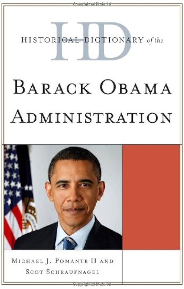 Historical Dictionary of the Barack Obama Administration