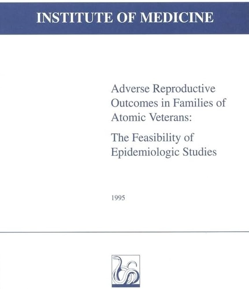 Adverse Reproductive Outcomes in Families of Atomic Veterans: The Feasibility of Epidemiologic Studies