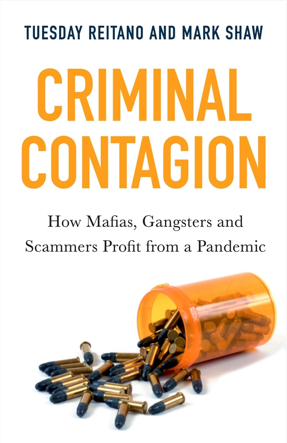 Criminal Contagion: How Mafias, Gangsters and Scammers Profit From a Pandemic