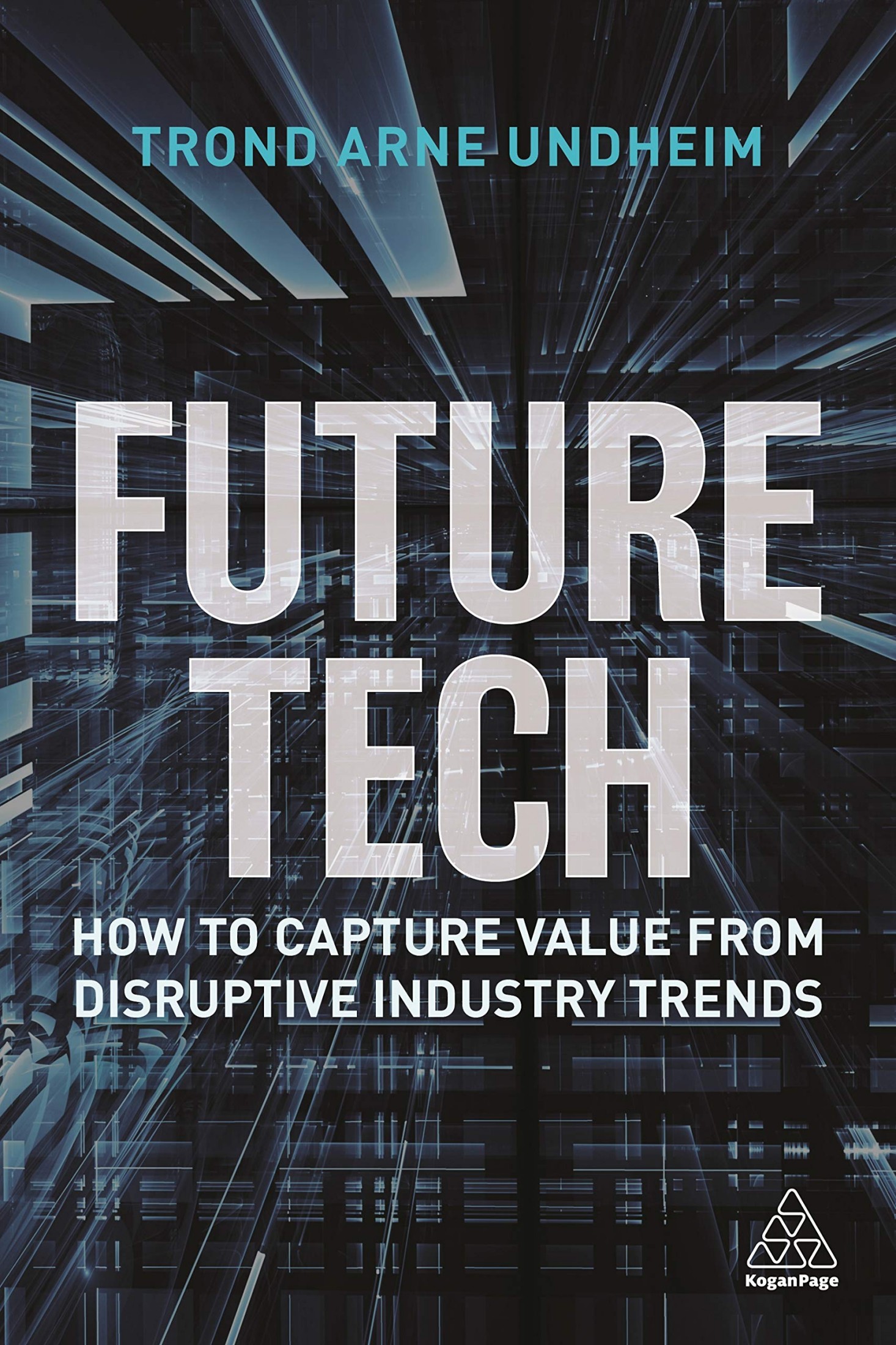Future Tech: How to Capture Value From Disruptive Industry Trends