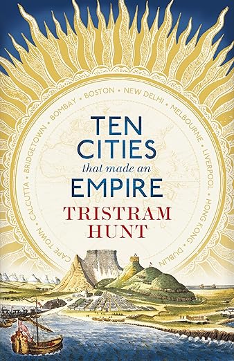 Ten Cities That Made an Empire