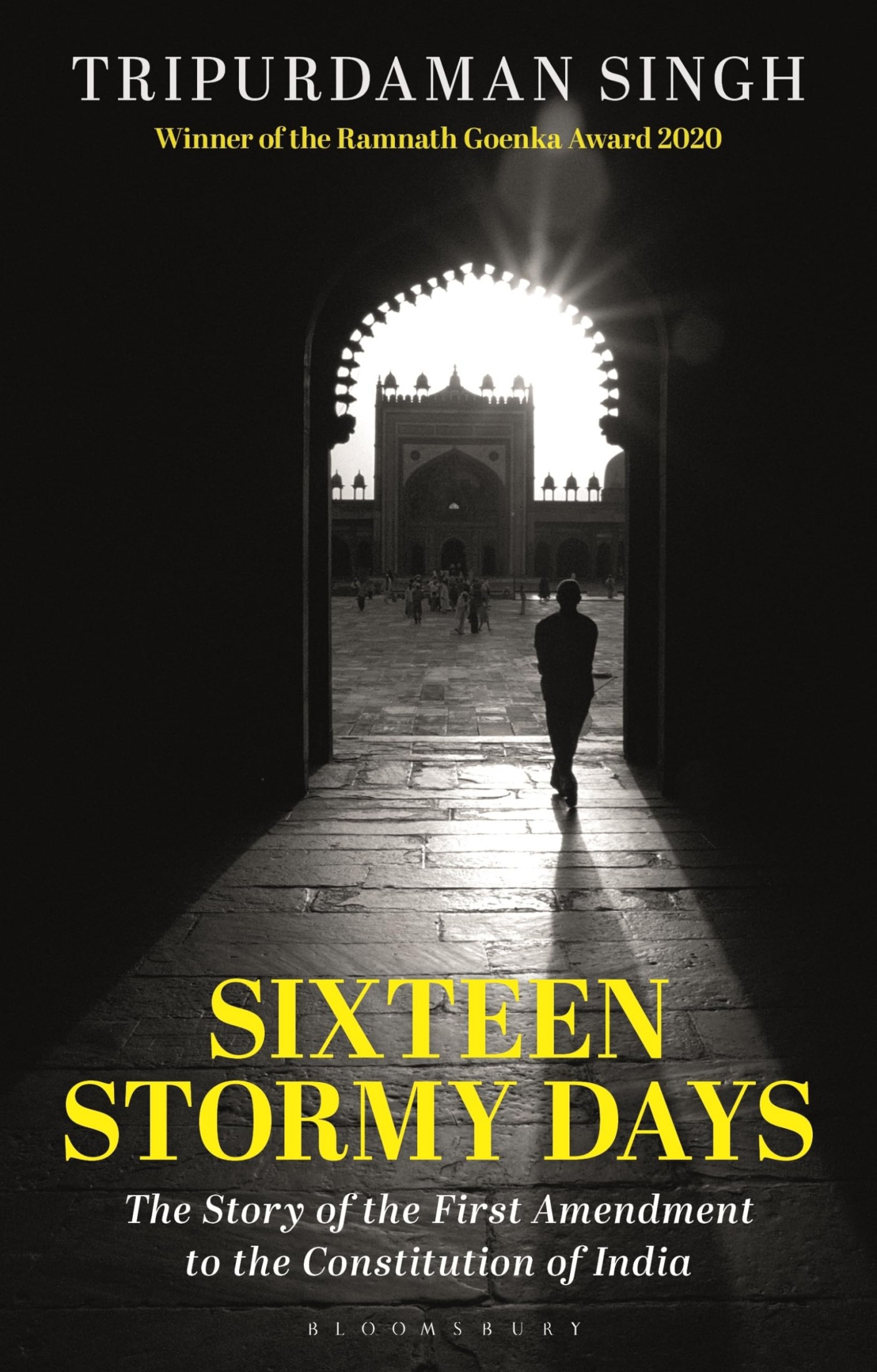 Sixteen Stormy Days: The Story of the First Amendment of the Constitution of India