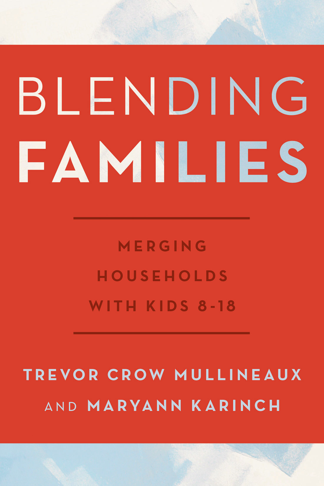 Blending Families: Merging Households With Kids 8-18