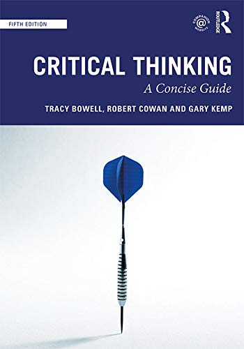 Critical Thinking: A Concise Guide
