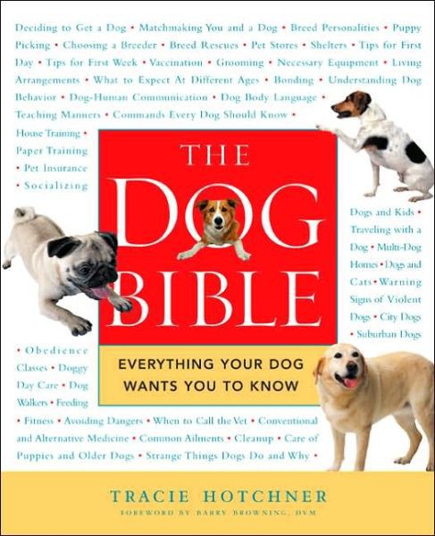 The Dog Bible: Everything Your Dog Wants You to Know