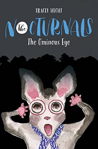 The Ominous Eye: The Nocturnals Book 2