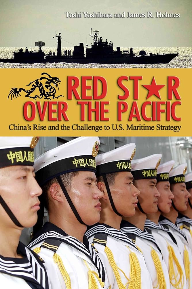 Red Star Over the Pacific, Second Edition: China's Rise and the Challenge to U.S. Maritime Strategy