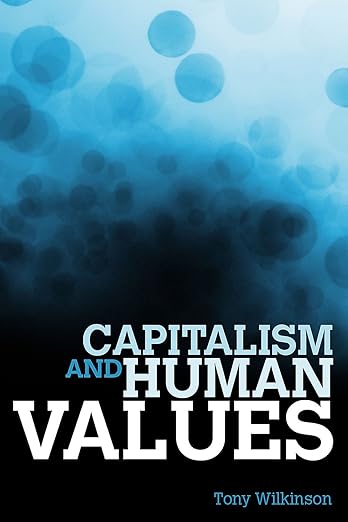 Capitalism and Human Values