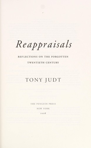 Reappraisals: Reflections on the Forgotten Twentieth Century