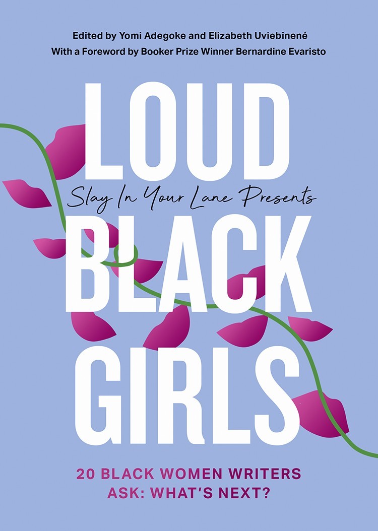 Loud Black Girls: 20 Black Women Writers Ask: What’s Next?