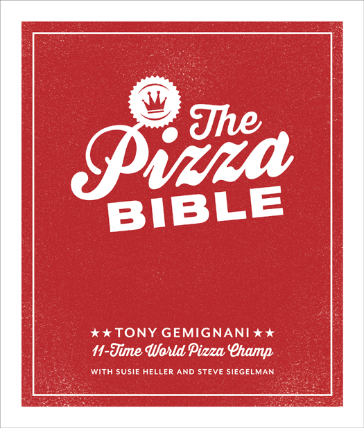 The Pizza Bible: The World's Favorite Pizza Styles, From Neapolitan, Deep-Dish, Wood-Fired, Sicilian, Calzones and Focaccia to New York, New Haven, Detroit, and More