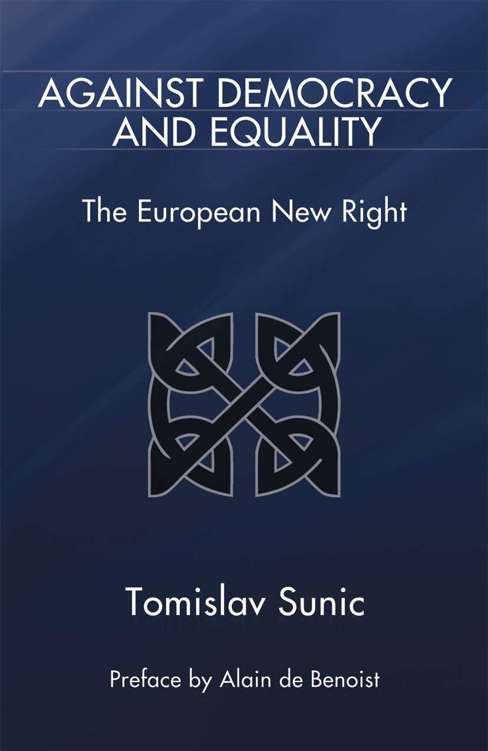 Against Democracy and Equality: The European New Right