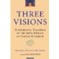 Three Visions: Fundamental Teachings of the Sakya Lineage of Tibetan Buddhism