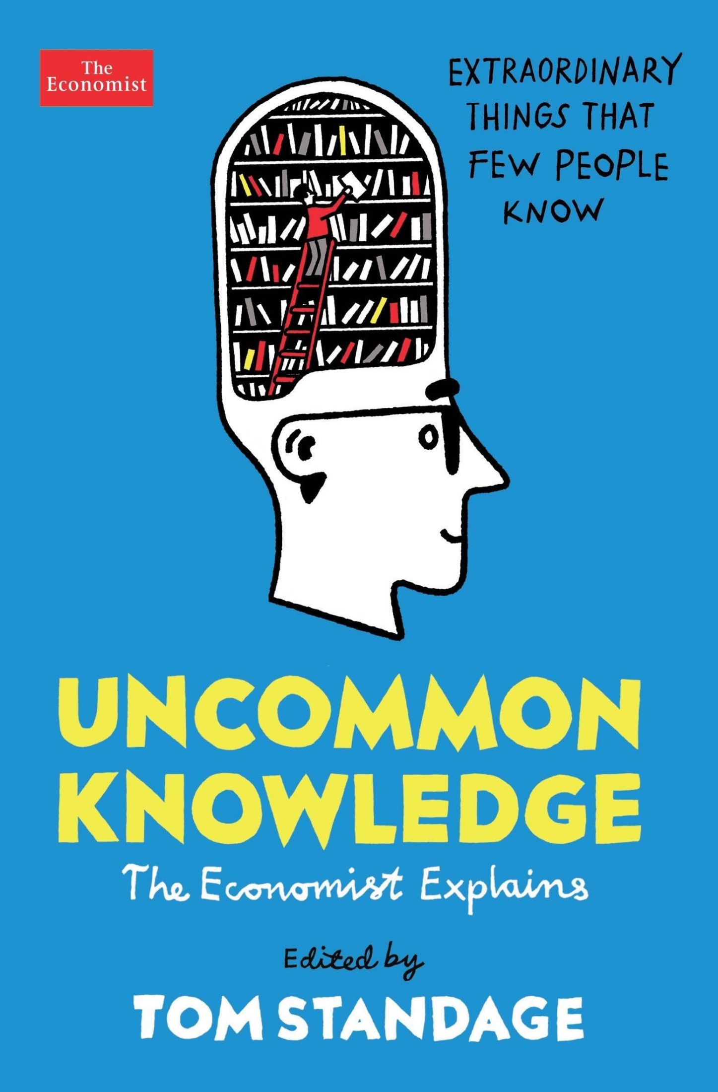 Uncommon Knowledge: Extraordinary Things That Few People Know